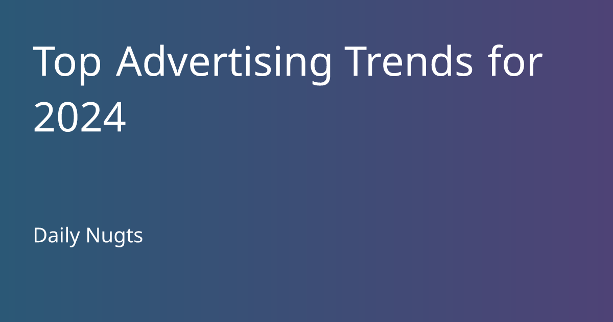 Top Advertising Trends for 2024